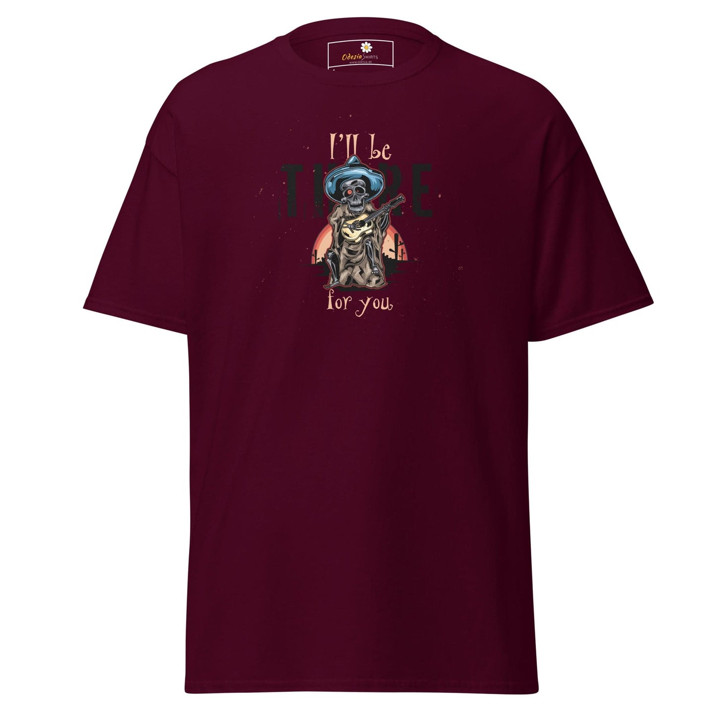 Unisex classic t-shirt - SKULL I WILL BE THERE FOR YOU - REGULAR - Maroon / S