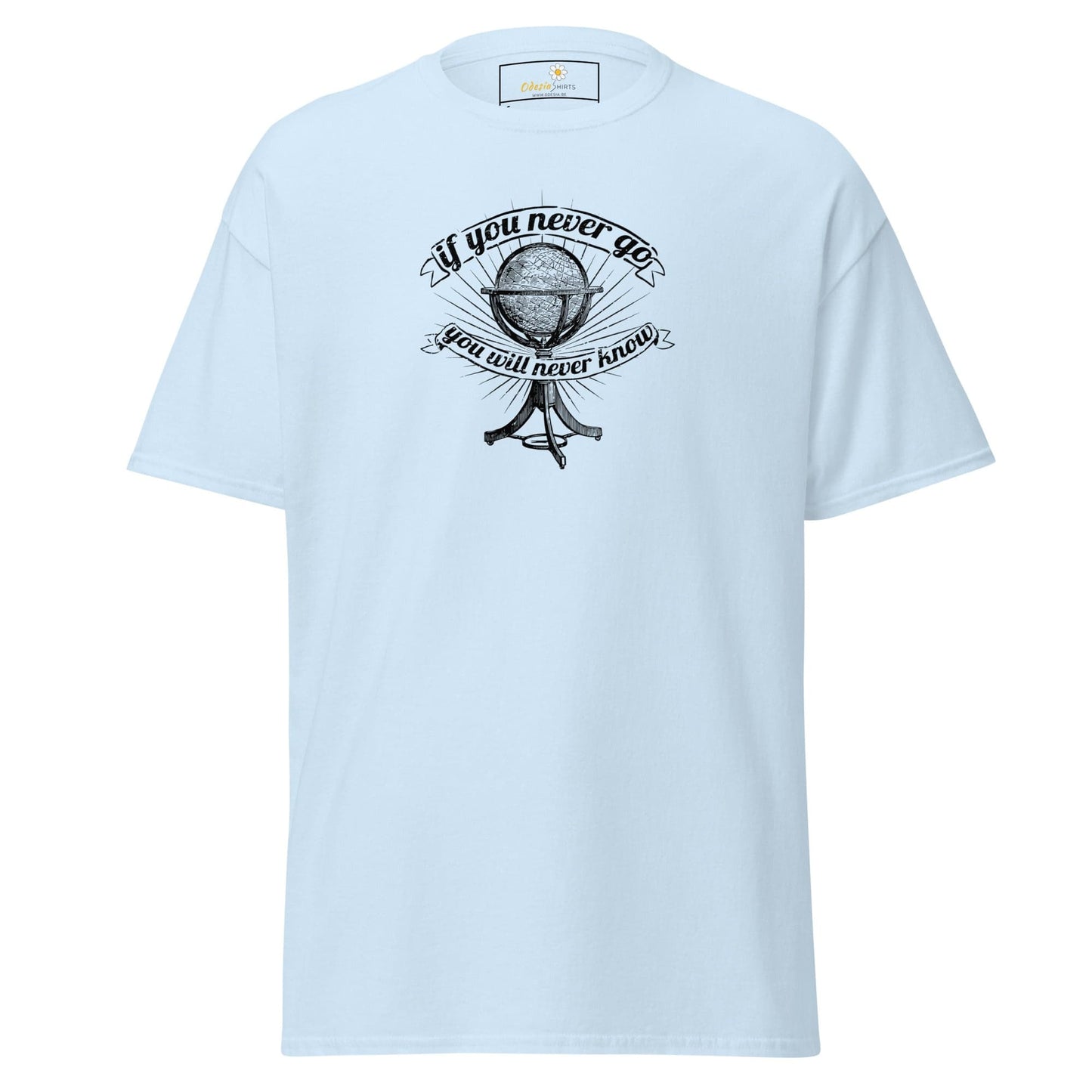 Unisex classic t-shirt - MISC IF YOU NEVER GO NEVER KNOW - REGULAR - Light Blue / S