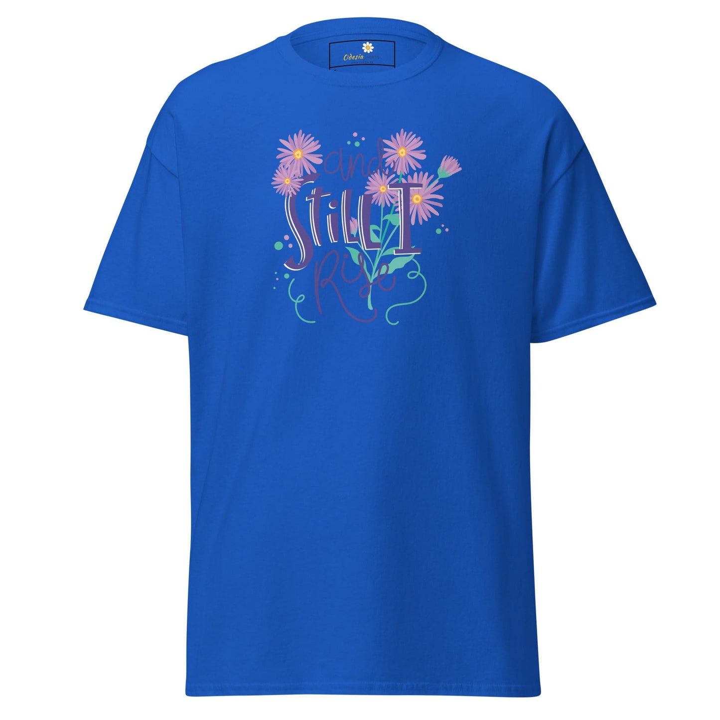 Unisex classic t-shirt - POSITIVE AND STILL I GROW - REGULAR - Royal / S